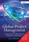 Global Project Management : Communication, Collaboration and Management Across Borders - Book