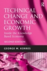 Technical Change and Economic Growth : Inside the Knowledge Based Economy - Book