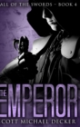The Emperor (Fall of the Swords Book 4) - Book