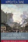 The French Revolution, Volume I (Esprios Classics) - Book