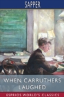 When Carruthers Laughed (Esprios Classics) - Book