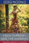 Cross Purposes, and The Shadows (Esprios Classics) - Book