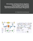 Simulation of Some Power System and Power Electronics Case Studies Using Matlab and PowerWorld Simulator Programs - Book