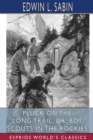 Pluck on the Long Trail, or, Boy Scouts in the Rockies (Esprios Classics) : Illustrated by Clarence H. Rowe - Book