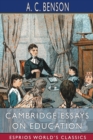 Cambridge Essays on Education (Esprios Classics) - Book