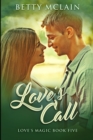 Love's Call : Large Print Edition - Book