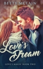 Love's Dream : Large Print Hardcover Edition - Book