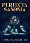 Perfecta Saxonia : Premium Hardcover Edition - Book