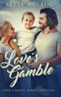 Love's Gamble : Large Print Hardcover Edition - Book