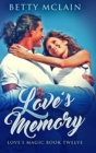 Love's Memory : Large Print Hardcover Edition - Book