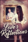 Love's Reflections : Large Print Edition - Book
