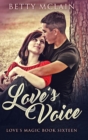 Love's Voice : Large Print Hardcover Edition - Book