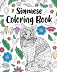 Siamese Cat Coloring Book : Siamese Cat Owner Gift, Floral Mandala Coloring Pages, Cat Mom - Book