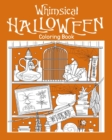 Whimsical Halloween Coloring Book : Adult Coloring Book, Halloween Coloring Pages, Halloween Party Favor - Book