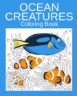 Ocean Creatures Coloring Book : Animal Coloring Book, Coloring Book Pages Fish, Sea Turtle, Starfish - Book