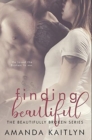 Finding Beautiful : Premium Hardcover Edition - Book