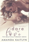 Dare to Love : Premium Hardcover Edition - Book