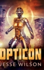 Opticon : Large Print Hardcover Edition - Book