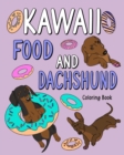Kawaii Food and Dachshund Coloring Book - Book