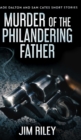 Murder Of The Philandering Father (Wade Dalton and Sam Cates Short Stories Book 1) - Book