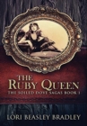 The Ruby Queen : Premium Hardcover Edition - Book