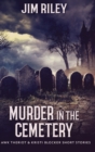 Murder in the Cemetery : Large Print Hardcover Edition - Book