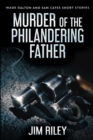Murder Of The Philandering Father : Large Print Edition - Book