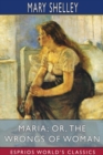 Maria; or, The Wrongs of Woman (Esprios Classics) - Book