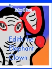 Edith the Elephant Clown. - Book