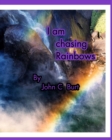 I am chasing Rainbows. - Book