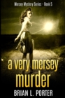 A Very Mersey Murder : Large Print Edition - Book
