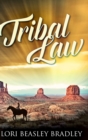 Tribal Law : Large Print Hardcover Edition - Book