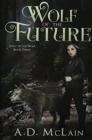 Wolf of the Future : Premium Hardcover Edition - Book