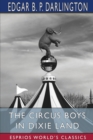 The Circus Boys in Dixie Land (Esprios Classics) : or, Winning the Plaudits of the Sunny South - Book