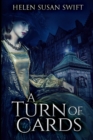 A Turn Of Cards : Large Print Edition - Book