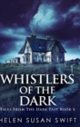 Whistlers Of The Dark : Large Print Hardcover Edition - Book