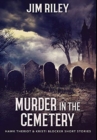 Murder in the Cemetery : Premium Hardcover Edition - Book