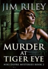 Murder at Tiger Eye : Premium Hardcover Edition - Book