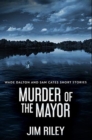 Murder Of The Mayor : Premium Hardcover Edition - Book