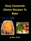 Easy Casserole Dishes To Bake : Casseroles Chicken Beef Clam Green Bean Family Easy Bake - Book