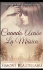Cuando Acabe La Musica (Corazones En Invierno n Degrees 1) - Book