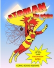 Atoman superhero, the comic book : ORIGINS OF ATOMAN - Restored Edition 2021 - Book