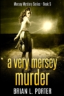 A Very Mersey Murder : Clear Print Edition - Book