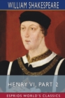Henry VI, Part 2 (Esprios Classics) - Book