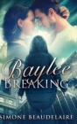 Baylee Breaking : Clear Print Hardcover Edition - Book