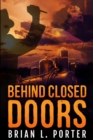 Behind Closed Doors : Clear Print Edition - Book