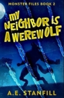 My Neighbor Is A Werewolf : Premium Hardcover Edition - Book