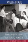 The New Girl at St. Chad's (Esprios Classics) : Illustrated by John Campbell - Book