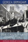 Our Casualty and Other Stories (Esprios Classics) - Book