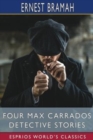 Four Max Carrados Detective Stories (Esprios Classics) - Book